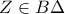 Z\in B\Delta