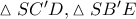 \vartriangle S{C}'D,\vartriangle S{B}'E
