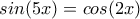 sin(5x)=cos(2x)