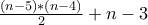 \frac{(n-5)*(n-4)}{2}+n-3