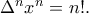 \Delta ^{n}x^{n}=n!.