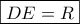 \displaystyle{ 
\boxed{DE = R} 
}