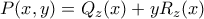 P(x,y) = Q_z(x) + yR_z(x) P(x,y) = Q_z(x) + yR_z(x)