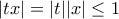 \displaystyle{|tx|=|t||x|\leq 1}