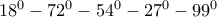 18^0-72^0-54^0-27^0-99^0