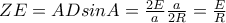 ZE=ADsinA =\frac{2E}{a}\frac{a}{2R}=\frac{E}{R}
