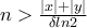n>\frac{|x|+|y|}{\delta ln2}