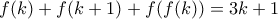 f(k)+f(k+1)+f(f(k))=3k+1 f(k)+f(k+1)+f(f(k))=3k+1