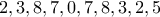 \displaystyle{2,3,8,7,0,7,8,3,2,5}