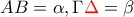 \displaystyle{AB=\alpha, \Gamma{\color{red}\Delta}=\beta}