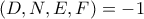 (D, N, E, F)=-1