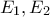 E_{1},E_{2}