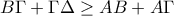 B\Gamma +\Gamma \Delta \geq AB+A\Gamma B\Gamma +\Gamma \Delta \geq AB+A\Gamma
