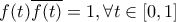 f(t) \overline {f(t)} = 1, \forall t \in [0,1]