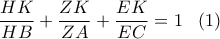 \dfrac{HK}{HB}+\dfrac{ZK}{ZA}+\dfrac{EK}{EC}=1\,\,\,\,\, (1)