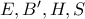 E,{B}',H,S