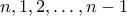 n,1,2,\ldots,n-1
