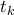 t_k