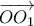 \displaystyle{\overrightarrow {OO_1}}