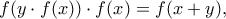 f(y\cdot f(x))\cdot f(x) = f(x + y),