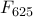 F_{625}