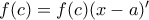 f(c)=f(c)(x-a){'}