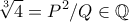 \displaystyle{\sqrt [3]{4}=P^2/Q \in \mathbb Q}