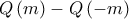 \displaystyle{Q\left( m \right) - Q\left( { - m} \right)}