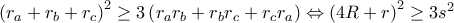 \left ( r_{a}+r_{b}+r_{c} \right )^{2}\geq 3\left ( r_{a}r_{b}+r_{b}r_{c}+r_{c}r_{a} \right )\Leftrightarrow \left ( 4R+r \right )^{2}\geq 3s^{2}