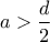 a>\displaystyle\frac{d}{2}