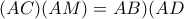 (AC)(AM) = AB)(AD