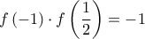 \displaystyle f\left ( -1 \right )\cdot f\left ( \frac{1}{2} \right )=-1