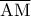 \overline{\rm{AM}}