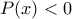P(x)<0