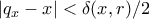 |q_x - x| < \delta(x,r)/2