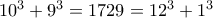 10^3+9^3=1729=12^3+1^3