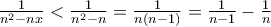 \frac{1}{n^2-nx}<\frac{1}{n^2-n}=\frac{1}{n(n-1)}=\frac{1}{n-1}-\frac{1}{n}