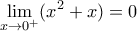 \displaystyle{\lim_{x\rightarrow 0^+}(x^2+x)=0}