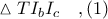 \vartriangle TI_{b}I_{c}\ \ \ ,(1)
