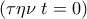 \left( \tau \eta \nu\; t=0 \right)