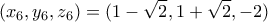 \displaystyle{(x_6,y_6,z_6)=(1-\sqrt2,1+\sqrt2,-2)}