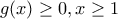 g(x)\geq 0,x\geq 1