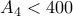 A_4 <400 