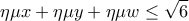 \displaystyle{\eta\mu x + \eta\mu y +\eta\mu w\le \sqrt6}