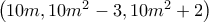 \left(10m,10m^2-3,10m^2+2 \right)