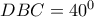 DBC={{40}^{0}}