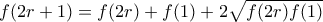f(2r+1) = f(2r) + f(1) + 2\sqrt{f(2r)f(1)}