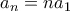 a_n = na_1