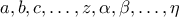 a, b, c, \ldots , z, \alpha, \beta, \ldots , \eta