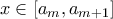 x\in [a_m,a_{m+1}]